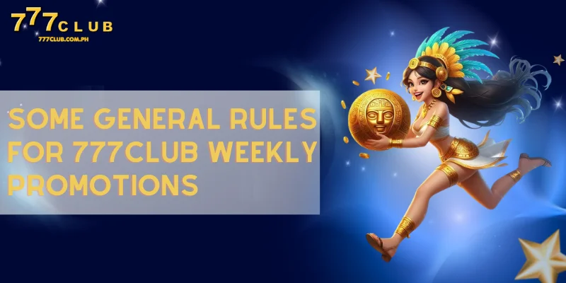 List of the most attractive 777CLUB weekly promotions today