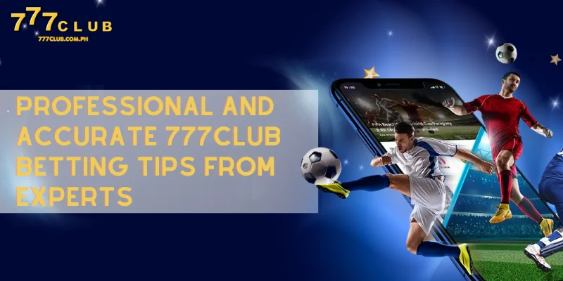 777club sports betting tips from experts