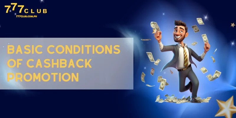 basic conditions of cashback promotion