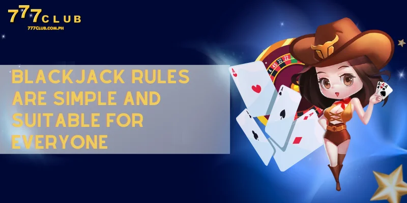 blackjack rules simple and suitable for everyone