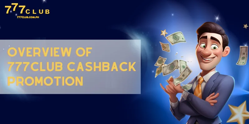 Get huge cashback promotions every day and no time limit at 777CLUB. The more you play, the bigger the cashback.