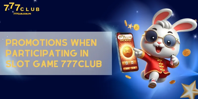 promotions when participating in slot game